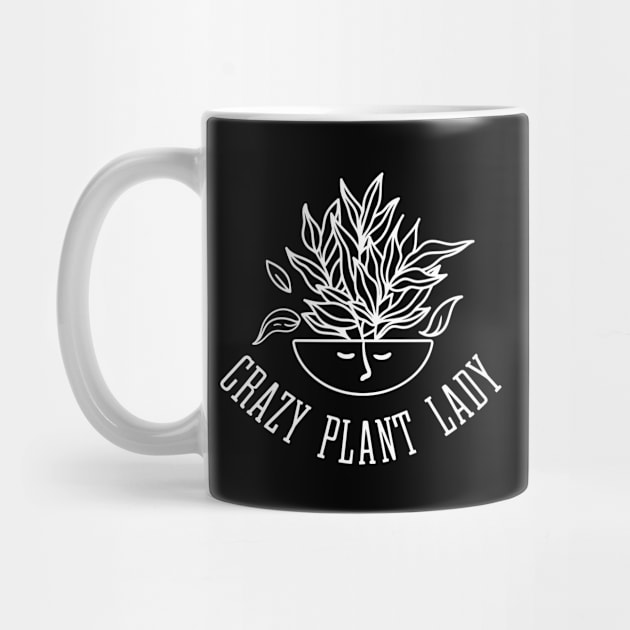 Crazy Plant Lady - Leafy Houseplant by Whimsical Frank